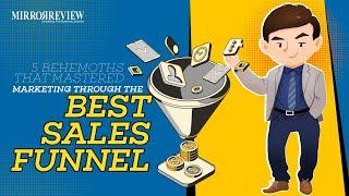 5 Behemoths that mastered Marketing through the Best Sales Funnel | Mirror Review |