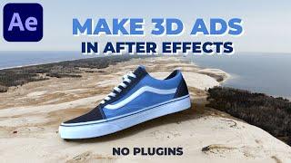 Make 3D CGI Ads in After Effects - NO PLUGINS | After Effects Advanced 3D Tutorial