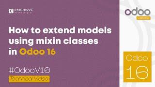 Mixin Classes in Odoo 16 | How to Extend Models Using Mixin Classes | Odoo 16 Development Tutorials