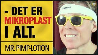 Pimp-Lotion | Mikroplast, Miljøgifter, Psykedelika, Munnhelse, Mysteriet Vann, Tarmflora, Kostrådene