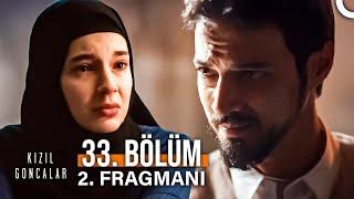 Kızıl Goncalar 33. Bölüm 2. Fragmanı "Bitti Zeynep!"