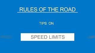 6 - SPEED LIMITS - Rules of the Road - (Useful Tips)