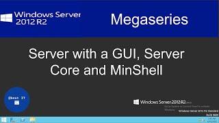 Windows Server with a GUI, Server Core and Minimal Server interface in Windows Server 2012 R2