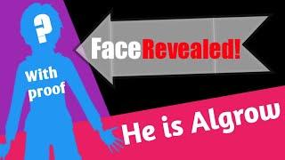 @Algrow Face Revealed !