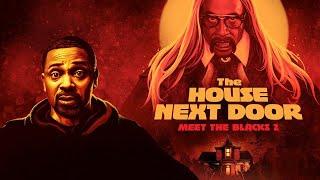 The House Next Door: Meet The Blacks 2 | Official Trailer | Horror Brains