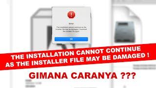 THE INSTALLATION CANNOT CONTINUE DUE FILE DAMAGE on MAC  ! || KEPO REVIEW