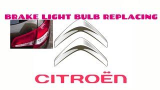 CITROEN BRAKE LIGHT BULB REPLACEMENT