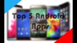 Top 5 Android Apps | Rohit Infotech