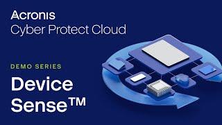 Device Sense™ | Acronis Cyber Protect Cloud Demo Series