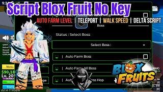 Script Blox Fruit No Key Auto Farm Level | Teleport | Walk Speed | Delta Script