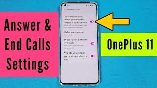 answer and end call settings for OnePlus 11