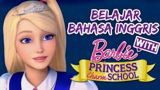 Belajar Bahasa Inggris dengan Film: Barbie Princess Charm School