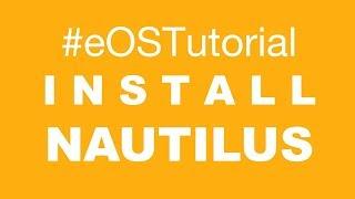 Elementary OS Tutorial - How to Install Nautilus