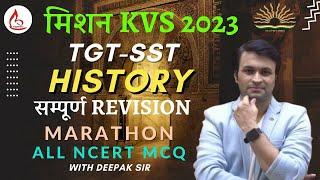 KVS 2023 | TGT SST  DAY 10 |  HISTORY  MARATHON  | NCERT MCQ CLASS 9&10 |  BY DEEPAK  SIR