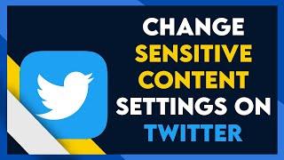 How To Change Sensitive Media Settings On Twitter | Turn Off Sensitive Content Settings (2021)