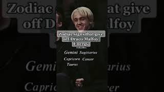 Zodiac Signs That Give Off Draco Malfoy Energy