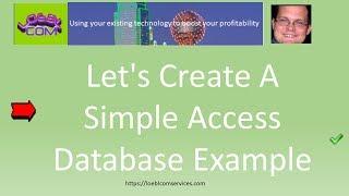 Let's Create A Simple Access Database Example