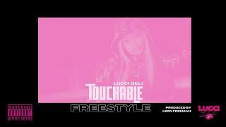 Lucci Deli- Touchable [Freestyle]