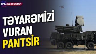 Təyyarəmizi vuran "Pantsir-S" sistemi nədir, necə işləyir?