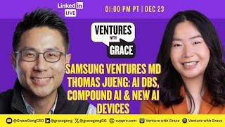 Samsung Ventures MD Thomas Jueng: AI DBs, Compound AI & New AI Devices