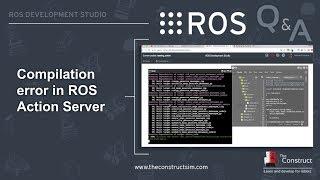 [ROS Q&A] 131 - Compilation error in ROS Action Server