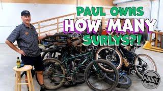 Paul owns HOW MANY Surlys?!