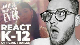 REACT K-12 (OFFICIAL TRAILER) - MELANIE MARTINEZ