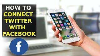 How To Connect Twitter With Facebook