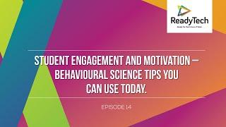 Student Engagement and Motivation – Behavioural Science Tips That You Can Use Today