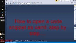 How to open a code snippet as xaml
