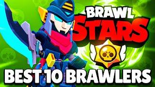 THE TOP 10 BEST BRAWLERS IN BRAWL STARS! + ROAD TO PRO RANK