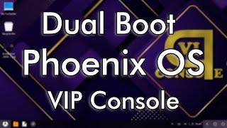 How to Dual boot Phoenix OS VIP Console 2.1 With Windows 10