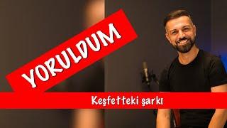 Erkan Acar - Yoruldum keşfetteki şarkı