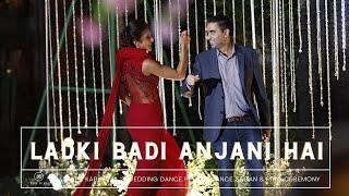 Ladki Badi Anjani Hai | Avi & Karishma 's Wedding Dance Performance | Sagan & Ring Ceremony