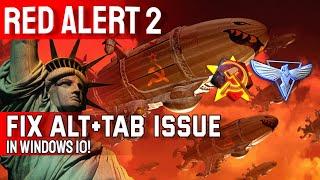 How to fix Red Alert 2 Alt Tab Issue in Windows 10