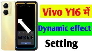 Vivo y16 me dynamic effect call setting kaise enable kare// dynamic effect call setting