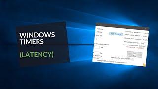 System Responsiveness (Timer Resolution Windows 10)