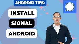 How to Install and Create Account on Signal for Android in 2024