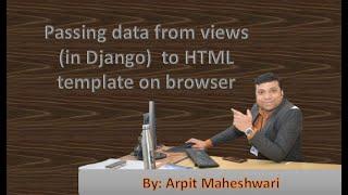 Passing data from views(in Django)  to HTML template on browser