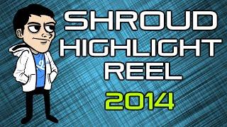 CS:GO - shroud 2014 HIGHLIGHT REEL [Twitch]