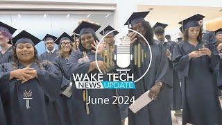 Wake Tech News Update - June 2024