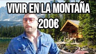 VIVIR BARATO EN LA MONTAÑA / Alquiler por 200€