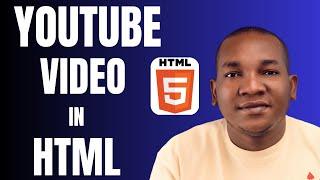 How to Embed a Youtube video in html: Embed a Youtube video in a Website in 2025