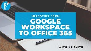 Migrating from Google Workspace to Office 365