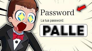 QUESTO GIOCO SA LA TUA PASSWORD.