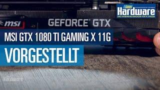 MSI GTX 1080 Ti Gaming X 11G - Kühler, Platine, UHD-Leistung, Overclocking