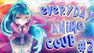 Everyday Anime Coub #2  Anime Coub Video  AMV  Аниме приколы