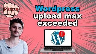 Wordpress fix: The uploaded file exceeds the upload_max_filesize directive in php.ini