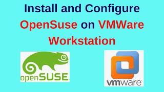 How to download and install OpenSuSe 15.5 in VMWare Workstation