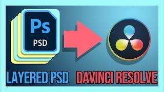 How to Import PSD File With Layers to Davinci Resolve